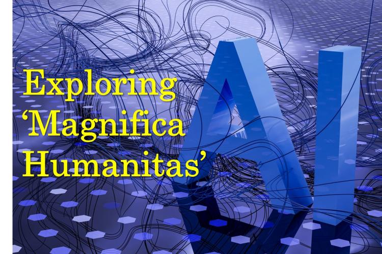 Exploring Magnifica Humanitas